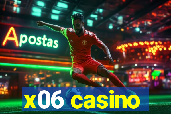 x06 casino